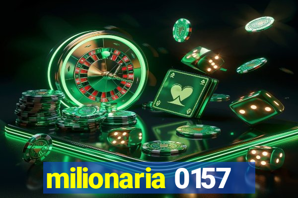 milionaria 0157